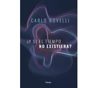 ¿Y si el tiempo no existiera? | Carlo Rovelli