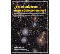 ¿Y si el universo no es como pensamos?: 234 (Otros títulos)
