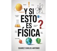 Y si esto es Física