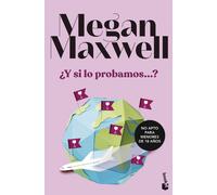¿Y si lo probamos...? | Megan Maxwell
