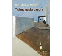Y si me gustara morir