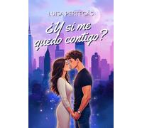 ¿Y si me quedo contigo?: Un romance contemporáneo sobre diferencia de edad, amor prohibido y un secreto que lo cambia todo. (Quédate conmigo)
