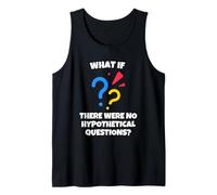 ¿y Si No Hubiera Preguntas Hipotéticas? Camiseta sin Mangas