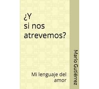 Y SI NOS ATREVEMOS: Mi lenguaje del amor