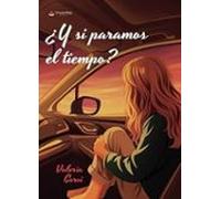 ¿y Si Paramos El Tiempo?