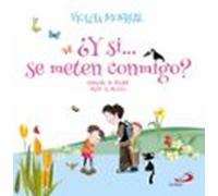 ¿Y si...se meten conmigo?