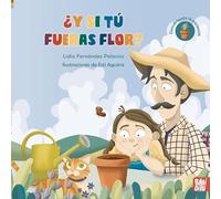 ¿Y si tú fueras flor?: Descubriendo la paciencia (LA MIRADA DE DANIEL)