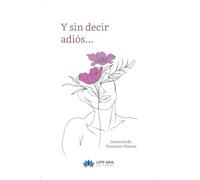 Y sin decir adiós... (Poesía)