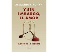 Y SIN EMBARGO EL AMOR (SIN COLECCION)