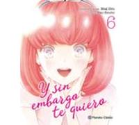 Y sin embargo te quiero nº 06/07 (Manga Josei)