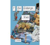 Y Sin Embargo....Vivo: Segundas Oportunidades y Sueños por Realizar