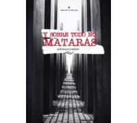 Y Sobre Todo No Matarás (ebook)