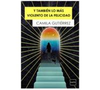 Y También Lo Más Violento De La Felicidad (ebook)