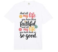 Y Toda Mi Vida Has Sido Fiel Y Toda Mi Vida Comfort Colors Adult Heavyweight T-Shirt