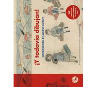 Y todavia dibujan 60 dibujos de niños de la Guerra Civil: Con una introducción de Aldous Huxley: 22 (Libros del apuntador)