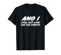 Y todavía Tengo Amor por Las Calles | Música de los 90 Camiseta gráfica económica