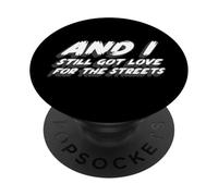 Y todavía Tengo Amor por Las Calles | Música de los 90 PopSockets PopGrip Adhesivo