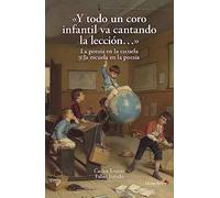 Y Todo Un Coro Infantil Va Cantando La Cancion La Poesia En La Escuela