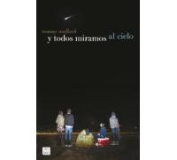 Y Todos Miramos Al Cielo