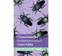 Y Trawsnewidiad / The Metamorphosis: Tranzlaty Cymraeg English