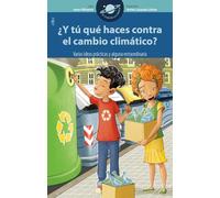 ¿Y tú qué haces contra el cambio climático?: 12 (El Club de la Ciencia)