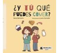 ¿y Tu Que Puedes Comer?