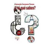 ¿Y tú qué sabes?