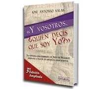 Y vosotros, ¿Quién decís que soy yo?: La historia más completa de Jesús de Nazaret narrada a través de antiguos manuscritos