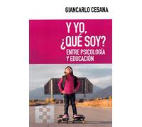 y yo que Soy? Entre psicologia y Educaci: Entre psicología y educación: 37 (Nuevo Ensayo)