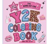 Y2K Coloring Book: Bold & Easy Designs Full of Y2K Nostalgia, Girly Vibes, and Iconic 2000's Memories