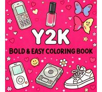 Y2K Coloring Book for Girls: Cute & Cozy Bold and Easy Aesthetic Designs for Teens & Adults (Large Print Relaxing Pages)