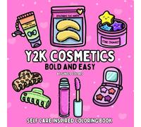 Y2K Cosmetics: Self Care Inspired Bold and Easy Coloring Book for Adults or Kids