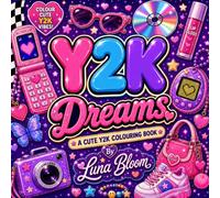 Y2K Dreams: A Cute Colouring Book with Fashion, Beauty, Shopping & Cosy Rooms