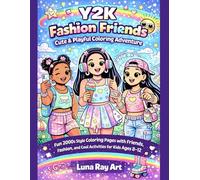 Y2K Fashion Friends: Cute & Playful Coloring Adventure: Fun 2000s Style Coloring Pages with Friends, Fashion, and Cool Activities