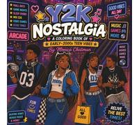 Y2K Nostalgia: A Coloring Book of Early-2000s Teen Vibes Featuring Mall Days, Game Nights, Sleepovers & Good Vibes
