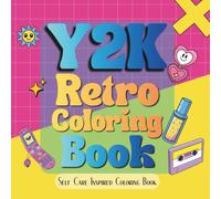 Y2K Retro Coloring Book: Self Care Inspired Bold and Easy Coloring Book for Adults or Kids