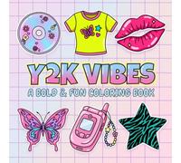Y2K Vibes Coloring Book: Bold & Easy 2000s Nostalgic Designs for Kids, Teens, & Adults (Bold & Easy Coloring Books)