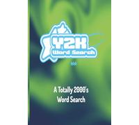 Y2K Word Search: A Totally 2000’s Word Search Puzzle Book Filled With Nostalgic Pop Culture, Fashion, Tech, and Slang
