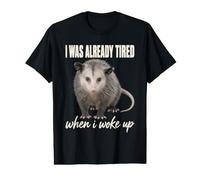 Ya Cansado Cuando Me Desperté Arte Camiseta gráfica económica