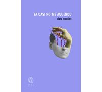 Ya casi no me acuerdo | Clara Morales