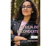 YA DEJA DE ESCONDERTE