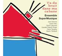 Y'a du Bruit dans Ma Cabane
