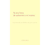 Ya era hora de salvarme a mí misma.