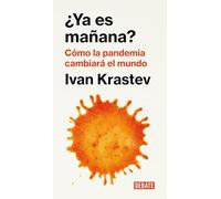 ¿Ya es mañana?: Cómo la pandemia cambiará el mundo (Sociedad)