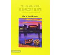 Ya estamos solos mi corazón y el mar – A la memoria de Antonio Machado – Carena