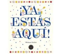 ¡Ya estás aquí! | Mirjana Farkas
