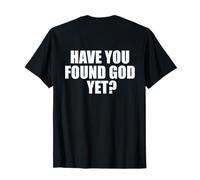 ¿Ya has Encontrado a Dios? Fe Minimalista basada en la Espalda Camiseta