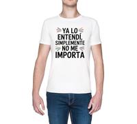 Ya Lo Entendí Simplemente No Me Importa Blanca Hombre Camiseta White Men's T-Shirt tee