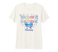 Ya lo Sabes Ahora Mostrarlo Día de Pruebas Maestro Motivacional Camiseta Premium