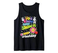 Ya lo Sabes Ahora Mostrarlo Día de Pruebas Maestro Motivacional Camiseta sin Mangas